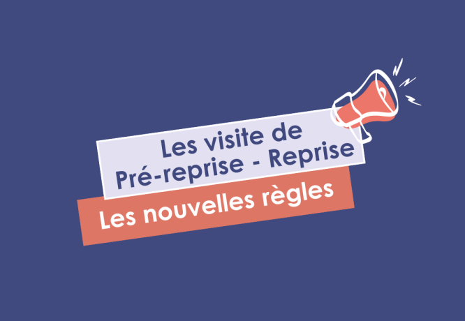 Visite de pré-reprise et visite de reprise : Nouvelles règles - L'actualité de MIST Normandie Visite de pré-reprise et visite de reprise : Nouvelles règles - L'actualité de MIST Normandie