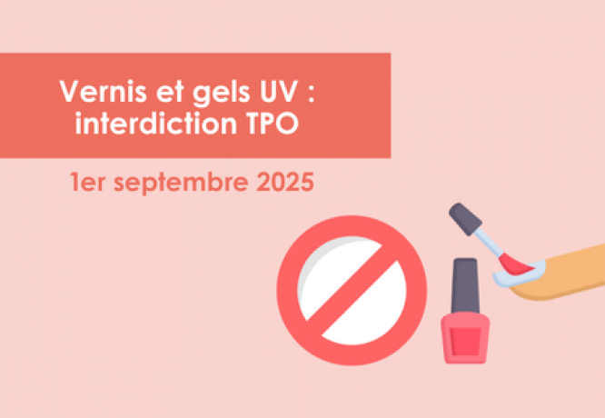 Interdiction du TPO dans les vernis et gels UV à partir du 1er septembre 2025 - L'actualité de MIST Normandie Interdiction du TPO dans les vernis et gels UV à partir du 1er septembre 2025 - L'actualité de MIST Normandie