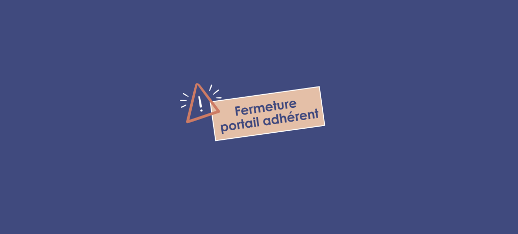Fermeture portail adhérents - MIST Fermeture portail adhérents - MIST