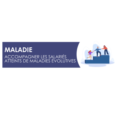 Accompagner les salariés atteints de maladies évolutives : bonnes pratiques pour les entreprises - Dossier de MIST Normandie Accompagner les salariés atteints de maladies évolutives : bonnes pratiques pour les entreprises - Dossier de MIST Normandie