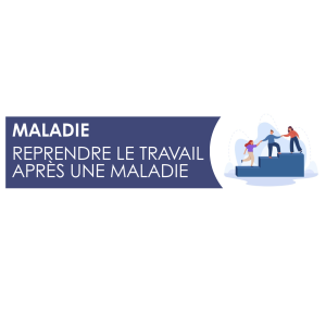Reprendre le travail après une maladie - Dossier de MIST Normandie Reprendre le travail après une maladie - Dossier de MIST Normandie